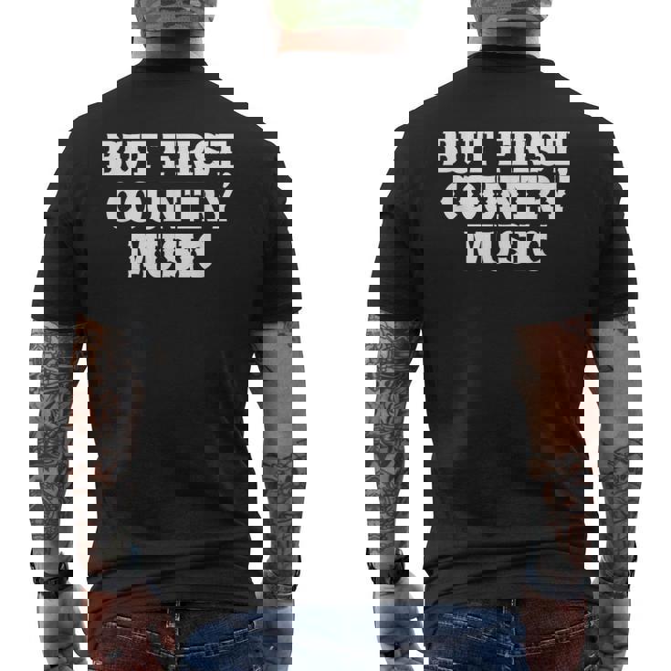 Pero Primero Country Music Divertido Diciendo Humor País Camiseta Hombre Estampado Espalda