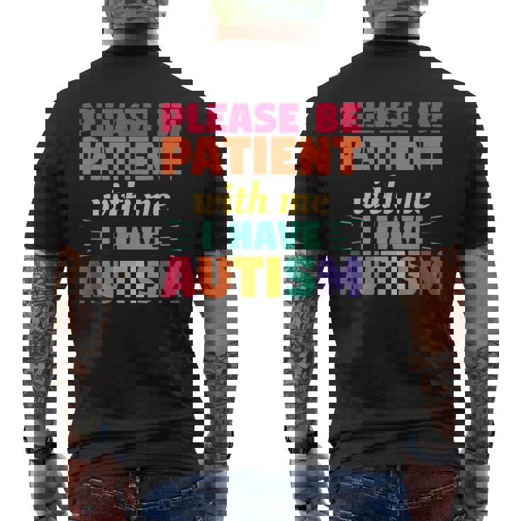 Please Be Patient With Me I Have Autism Autistic Awareness Men's Back Print T-Shirt