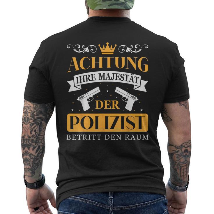 Police Officer Police Your Majesty Of The Police Officer S T-Shirt mit Rückendruck