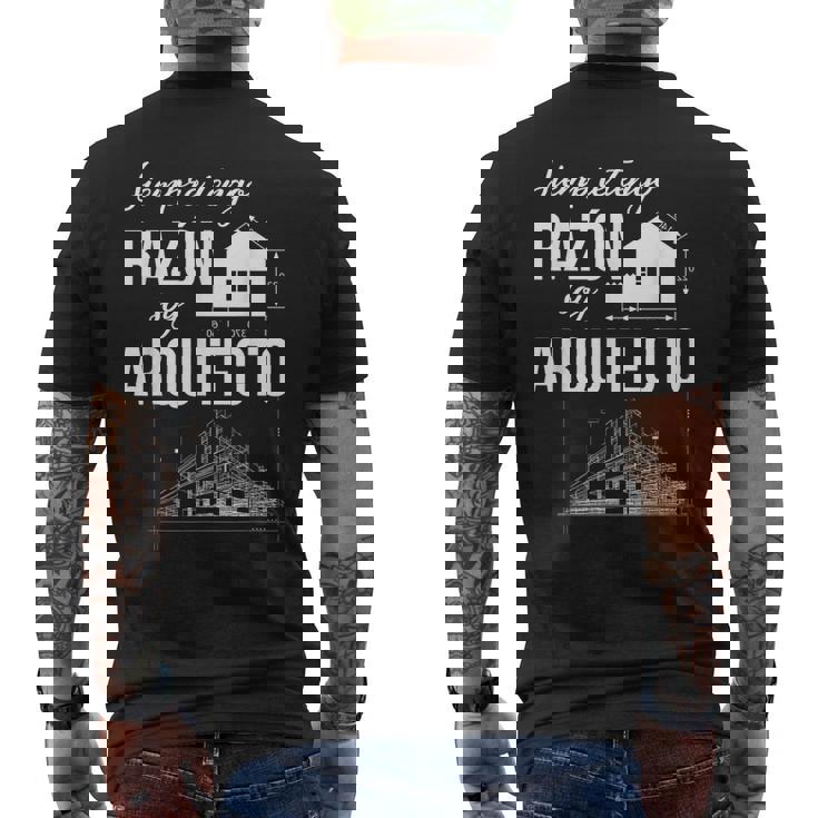 Siempre Tengo Razón Arquitecto Idea Regalo Arquitectura Camiseta Hombre Estampado Espalda