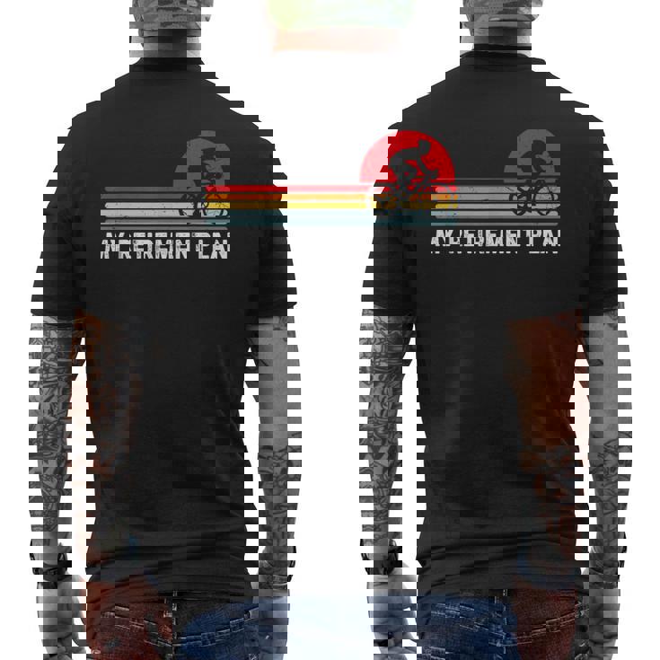 Vintage Bike Cycling My Retirement Plan Bicycle Ride Cyclist Men's T-shirt Back Print