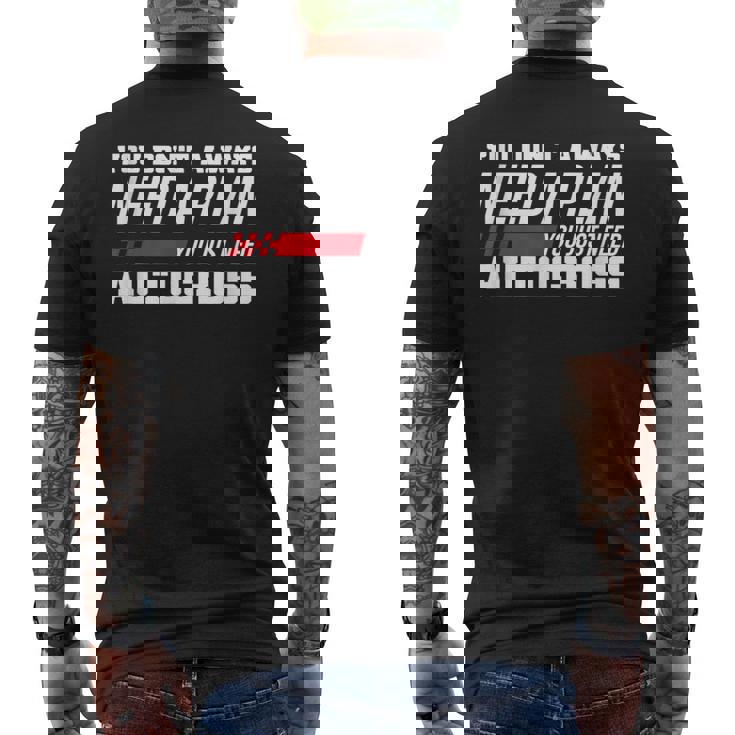 Vous N'avez Pas Toujours Besoin D'un Plan Dontous Avez Juste Besoin De Course Autocross T-shirt imprimé au dos