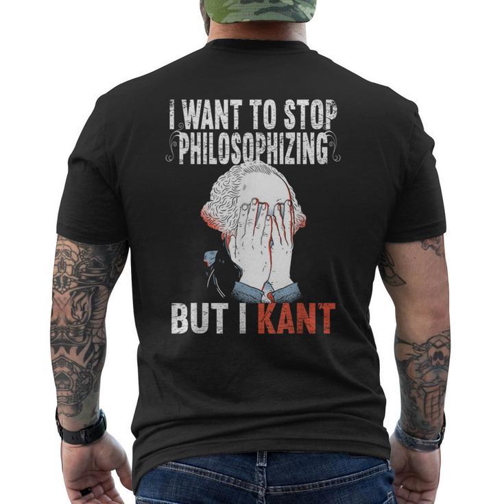 I Want To Stop Philosophizing But I Kant Immanuel Philosophy T-Shirt mit Rückendruck