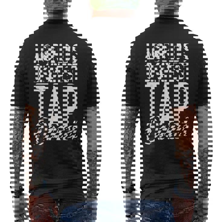 Worlds Okayest Tap Dancer Tap Dance Men's Back Print T-Shirt