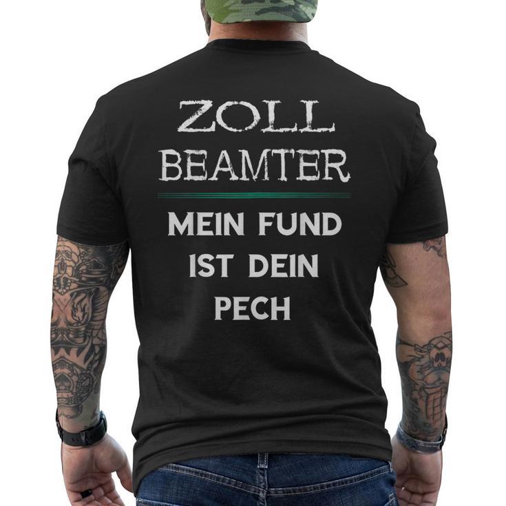 Zollbeamter Mein Fund Ist Dein Pech Zöllner Slogan T-Shirt mit Rückendruck