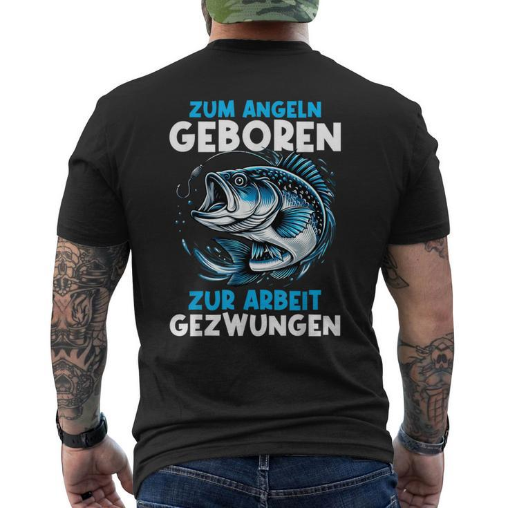 Zum Angeln Geboren Zur Arbeit Gezwungen Angelrute Angler T-Shirt mit Rückendruck