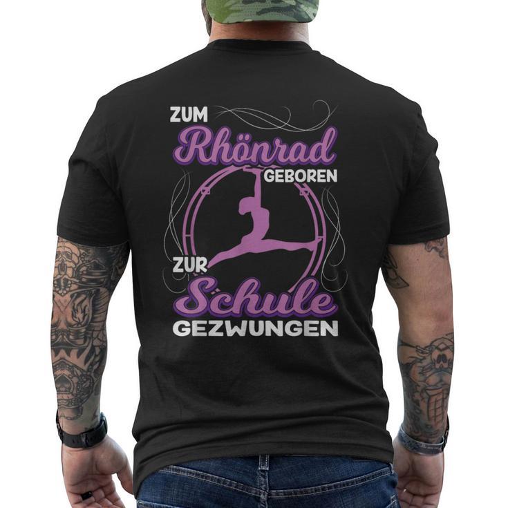 Zum Rhönrad Geboren Zur Schule Gezwungen Acrobatin T-Shirt mit Rückendruck