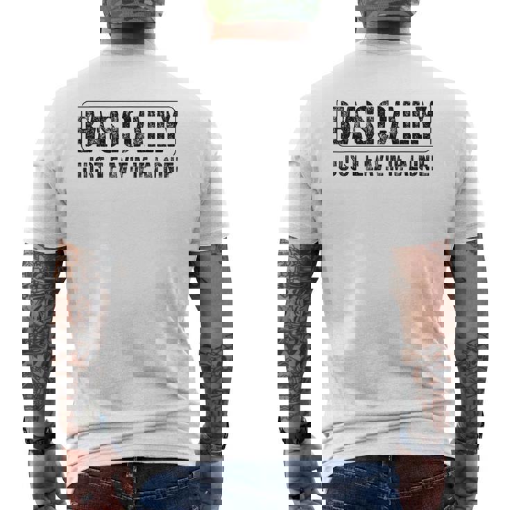 Basically Just Leave Me Alone Saying Vintage Apparel Men's Back Print T-Shirt