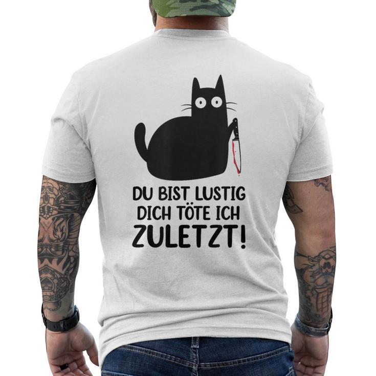 Du Bist Lustige Dich Töte Ich Zurletz German T-Shirt mit Rückendruck