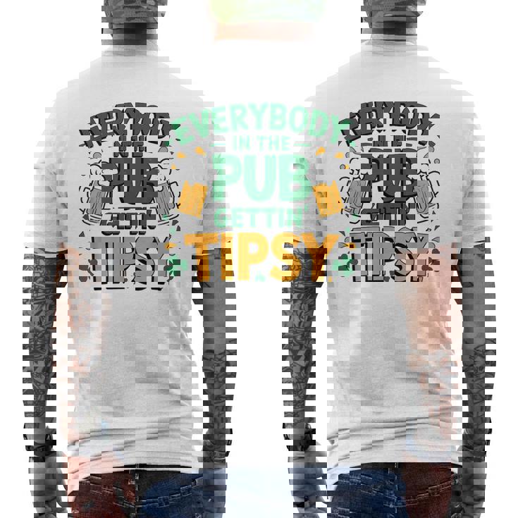 Everybody In The Pub Getting Tipsy Irish St Patrick's Day Men's T-shirt Back Print