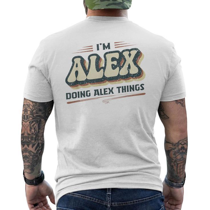 I'm Alex Doing Alex Things Alex First Name T-Shirt mit Rückendruck