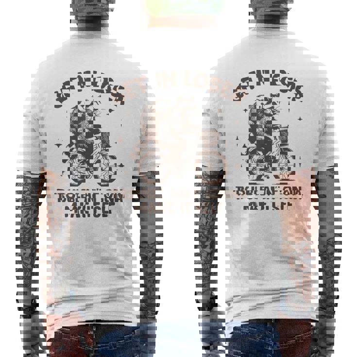 Get In Loser Trouble Ain't Gonna Make Itself Raccoon Opossum Men's T-shirt Back Print