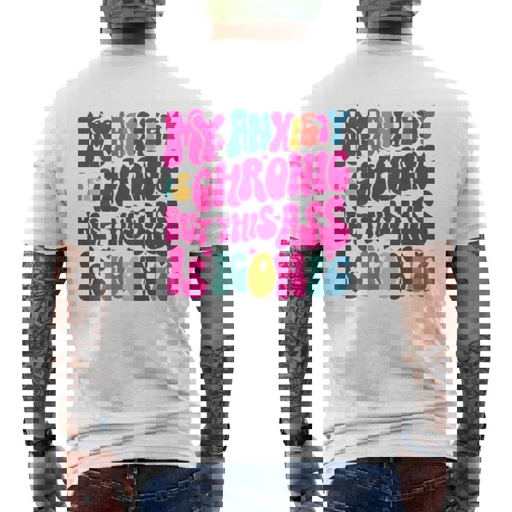 Mon Anxiété Est Chronique Mais Ce Cul Est Emblématique Et Drôle T-shirt imprimé au dos