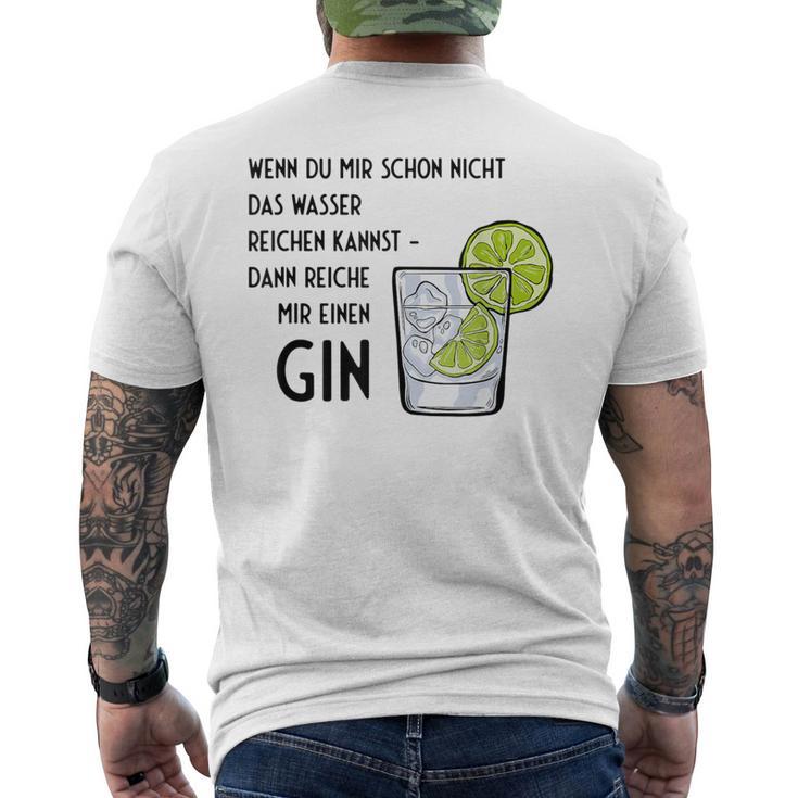 Wenn Du Mir Schon Nicht Das Wasser Reichkann If Du Mir Schon Nicht Das Wasser Reichreichreichkann T-Shirt mit Rückendruck