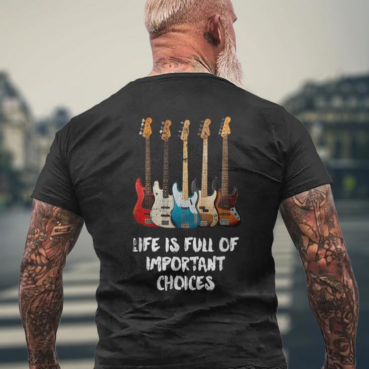 Bass Guitar Life Is Full Of Important Choices For Bassist T-Shirt mit Rückendruck Geschenke für alte Männer