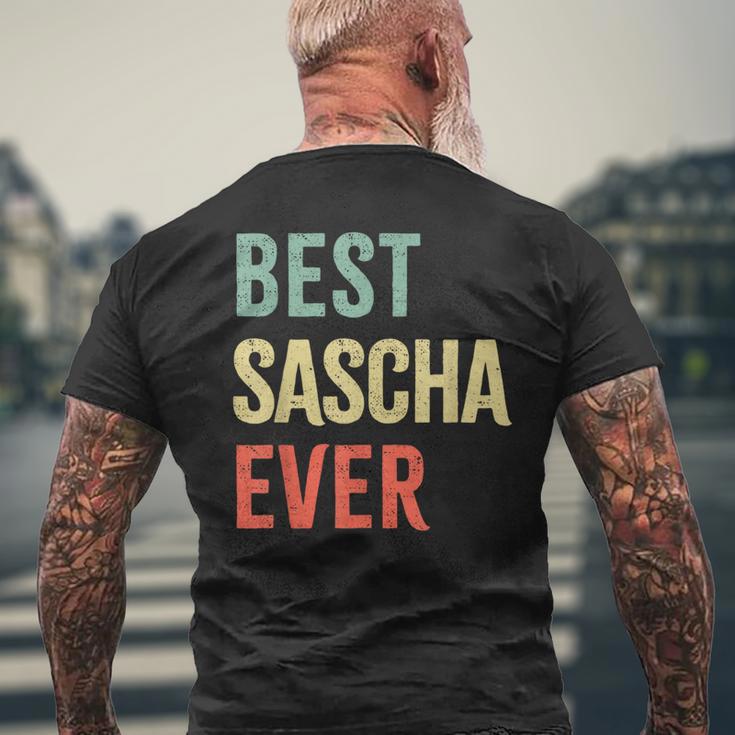 Best Sascha Ever First Name T-Shirt mit Rückendruck Geschenke für alte Männer