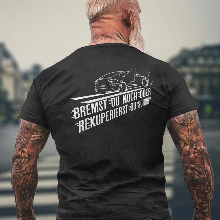 Bremst Du Noch Or Rekuperierst Du Schon Electric Car T-Shirt mit Rückendruck Geschenke für alte Männer