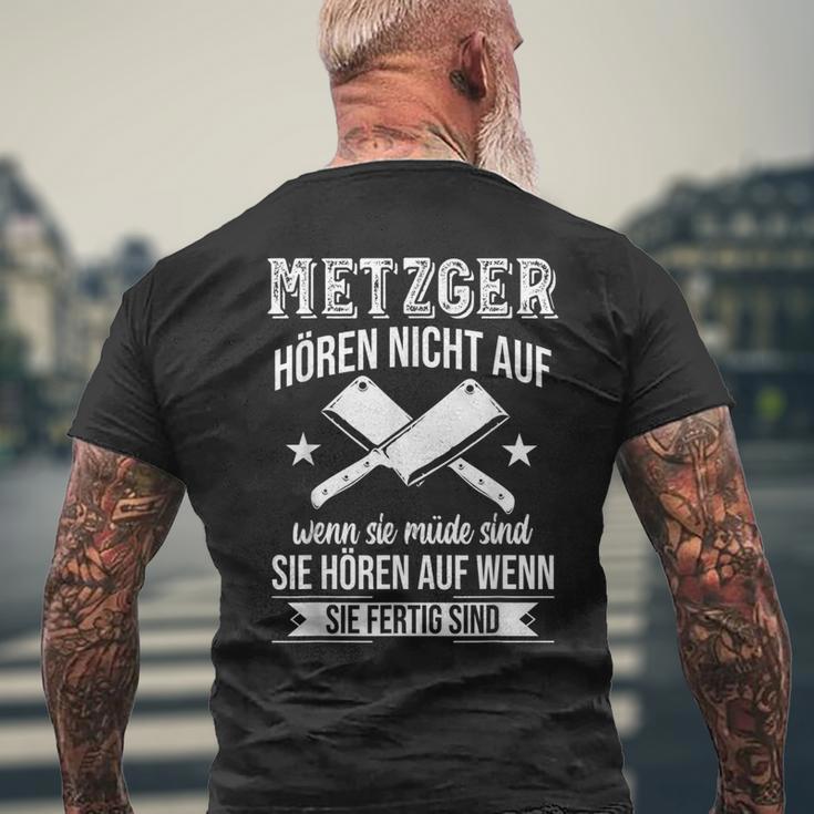 Butcher Hören Nicht Auf Wenn Sie Müde Sind Fleischer Hören Nicht Auf S T-Shirt mit Rückendruck Geschenke für alte Männer