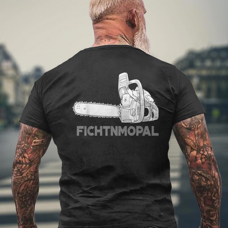 Förster Geschenke Chainsaw Fichtnmopal Mundart S T-Shirt mit Rückendruck Geschenke für alte Männer