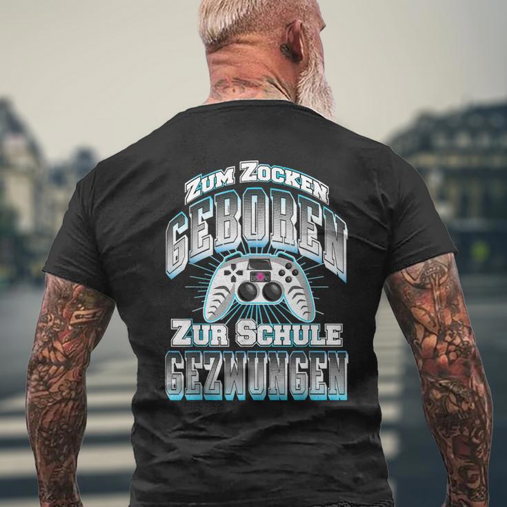 Gamer Zum Zocken Geboren Zur Schule Gezwungen Gaming T-Shirt mit Rückendruck Geschenke für alte Männer