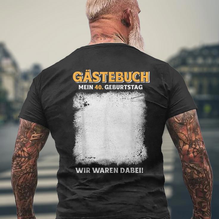 Gästebuch Mein 40 Geburtstag Wir Waren Dabei T-Shirt mit Rückendruck Geschenke für alte Männer