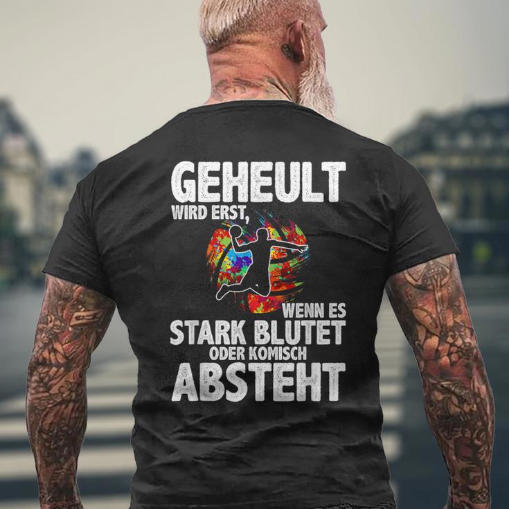 Geheult Erst Wenn Es Stark Blutet Handball Hanballer T-Shirt mit Rückendruck Geschenke für alte Männer