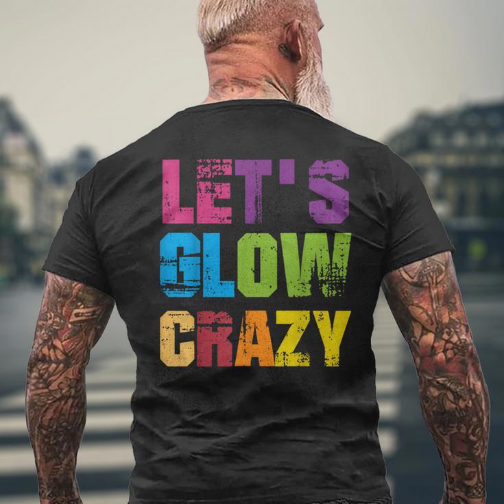 Lets A Glow Crazy Retro Colourful Quote Group Team Tie Dye T-Shirt mit Rückendruck Geschenke für alte Männer