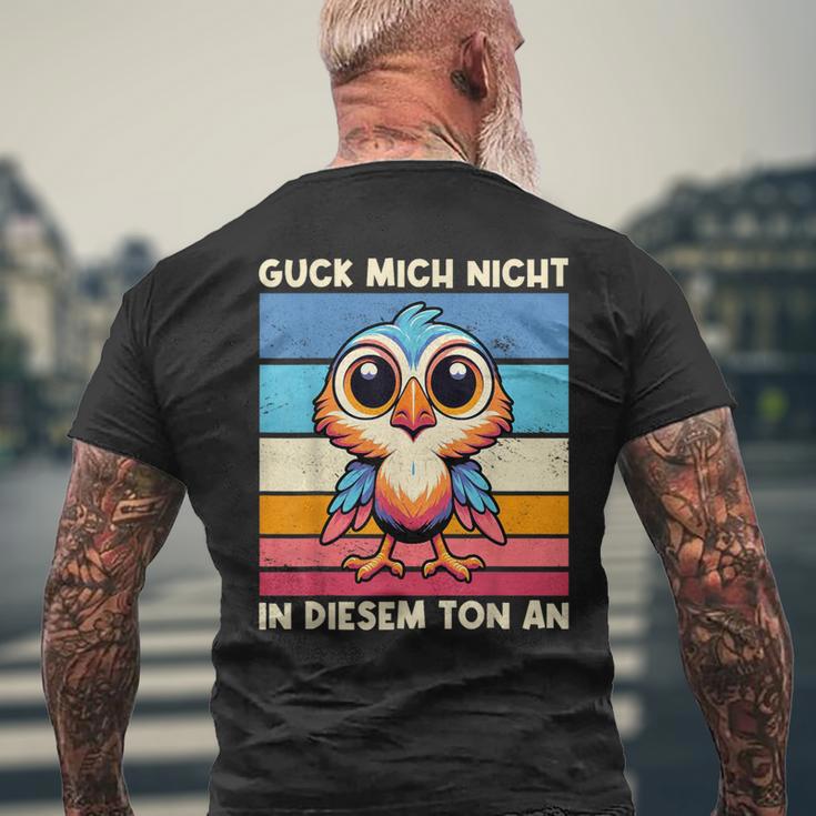 Guck Mich Nicht In Diesem Ton An Lustigerogel Spruch T-Shirt mit Rückendruck Geschenke für alte Männer