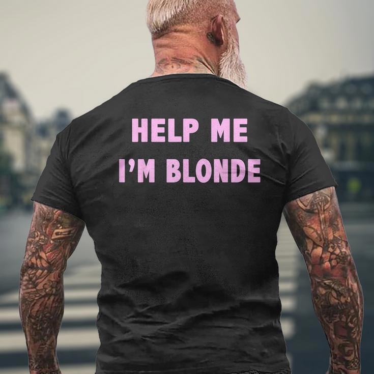 Help Me I'm Blonde T-Shirt mit Rückendruck Geschenke für alte Männer