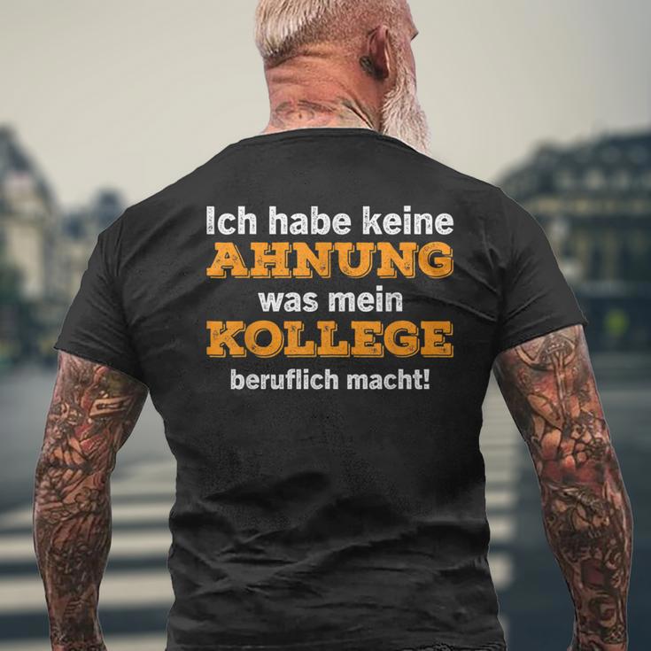 Ich Habe Keine Ahnung Was Mein Kollege Macht T-Shirt mit Rückendruck Geschenke für alte Männer