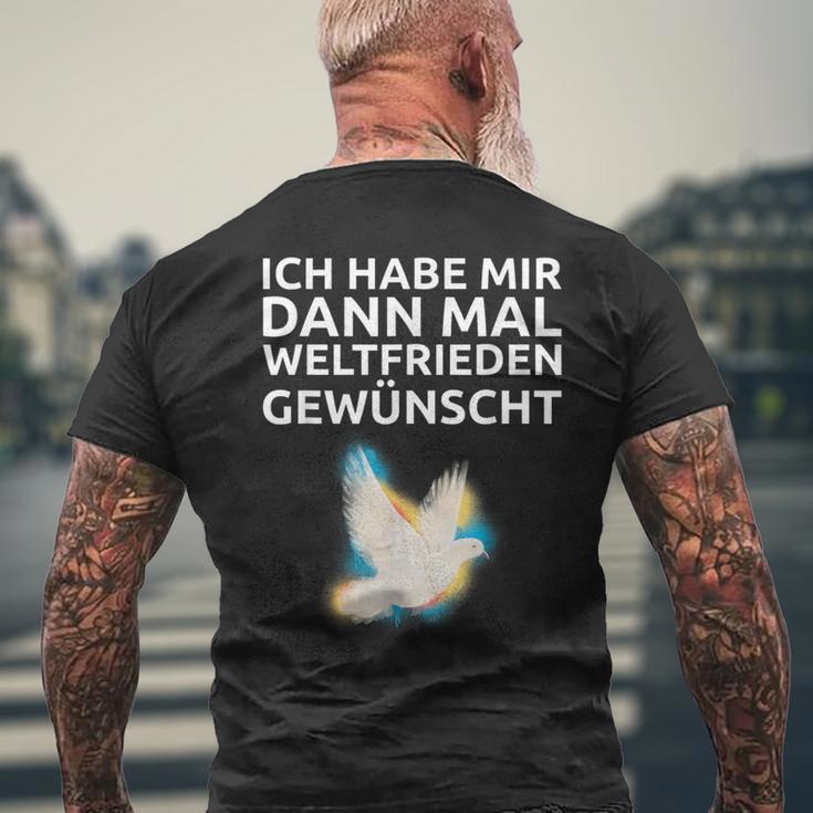 Ich Habe Mir Dann Mal Weltfrieden Wünscht Ich H S T-Shirt mit Rückendruck Geschenke für alte Männer