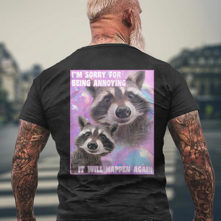 I'm Sorry For Being Annoying Trash Raccoon Meme T-Shirt mit Rückendruck Geschenke für alte Männer