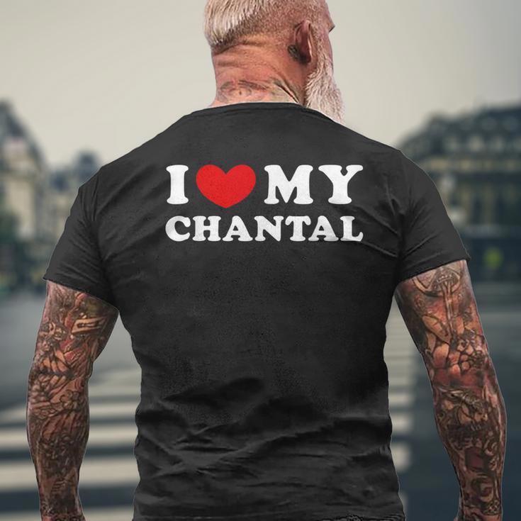 I Love My Chantal I Love My Chantal T-Shirt mit Rückendruck Geschenke für alte Männer