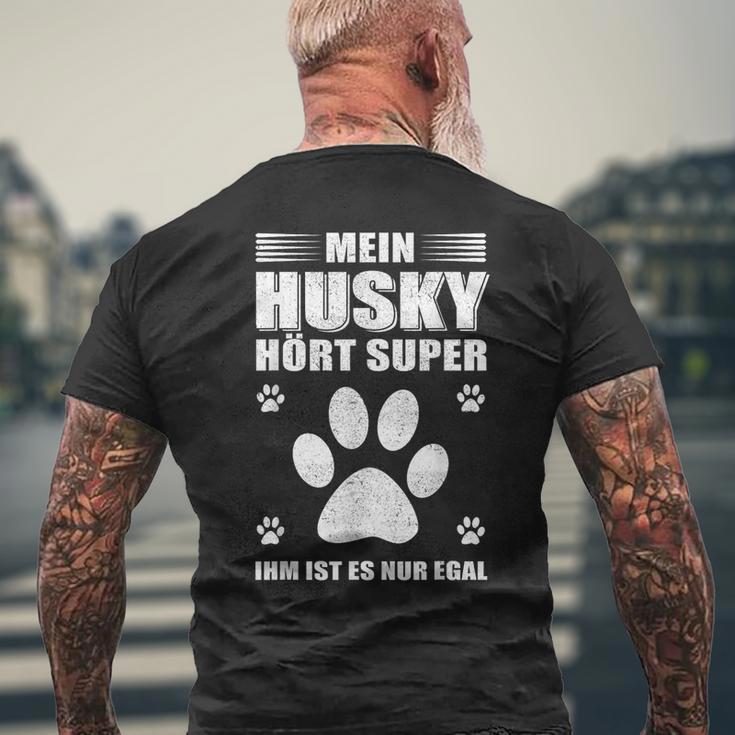 Mein Husky Hört Super Er Ist Es Nur Egal Husky T-Shirt mit Rückendruck Geschenke für alte Männer