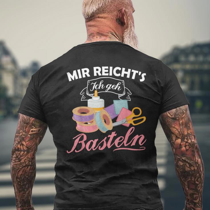 Mir Reicht's Ich Geh Crafts Hobby Hobbyist Slogan T-Shirt mit Rückendruck Geschenke für alte Männer