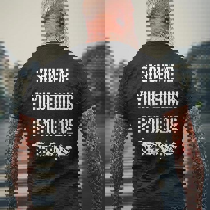Montrez-Moios Seins Sious Aimez La Techno Drôle Musique Rave T-shirt imprimé au dos Cadeaux pour les vieillards
