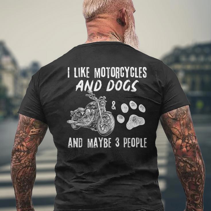 I Like Motorcycles And Dogs And Maybe 3 People T-Shirt mit Rückendruck Geschenke für alte Männer