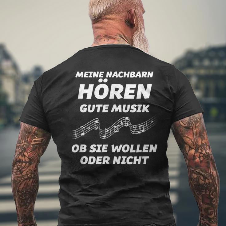 My Neighbours Listen To Good Music Whether You Want Or Not T-Shirt mit Rückendruck Geschenke für alte Männer