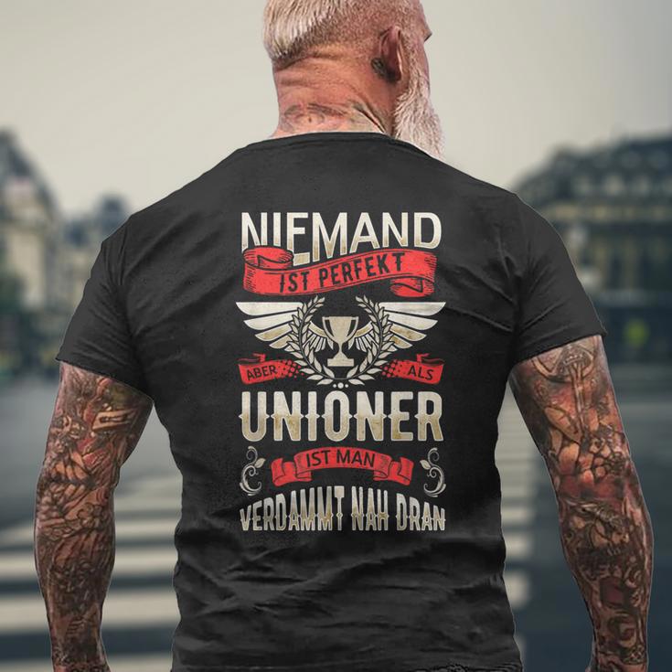 Niemand Ist Perfekt Aber Als Unioner Ist Man Sehr Nah Dran T-Shirt mit Rückendruck Geschenke für alte Männer