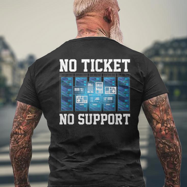 No Ticket No Support Computer Science Work Job Admin T-Shirt mit Rückendruck Geschenke für alte Männer