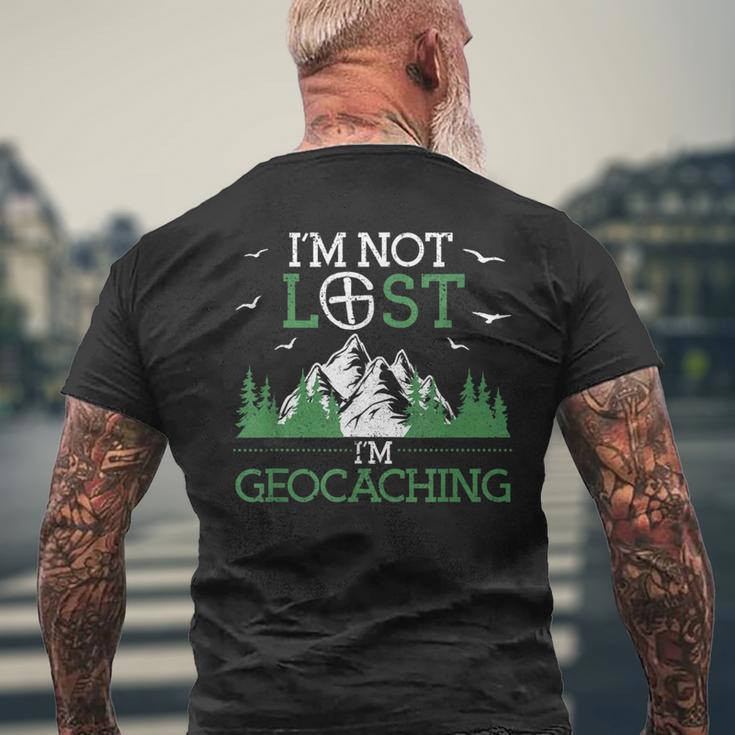 I Am Not Lost I'm Geocaching Geocacher Cache Gps Tracking T-Shirt mit Rückendruck Geschenke für alte Männer