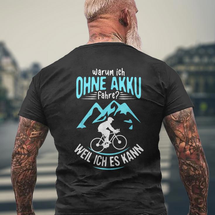 Ohne Akku Weil Ich Es Kann Rader Mtb Biker T-Shirt mit Rückendruck Geschenke für alte Männer