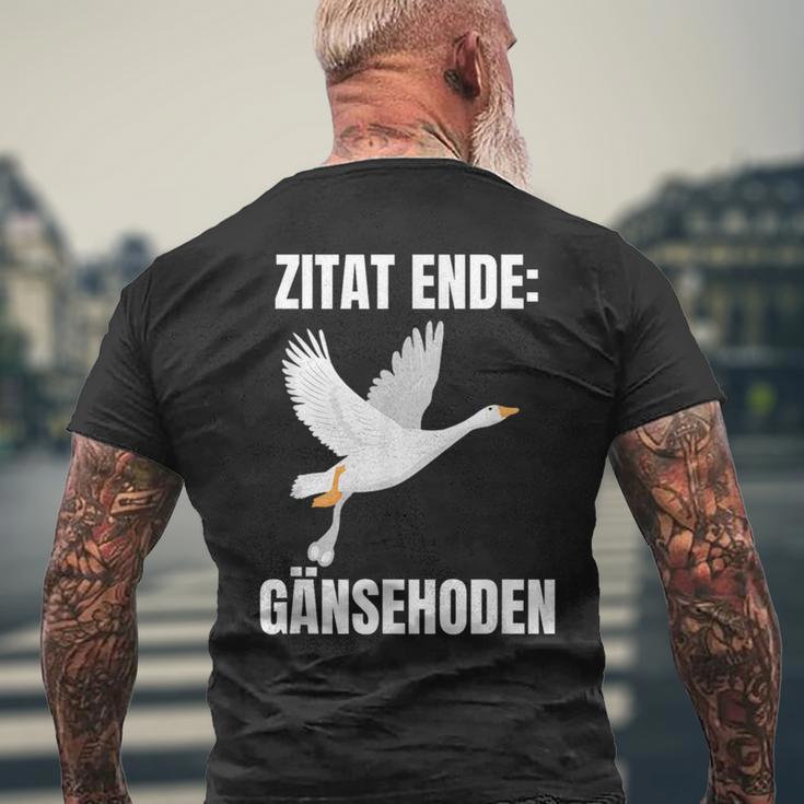 Quote End Goose Testicles T-Shirt mit Rückendruck Geschenke für alte Männer