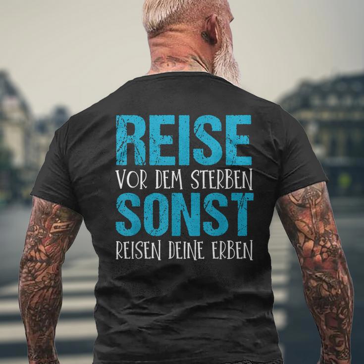 Reiseor Dem Sterben Sonst Reisen Dein Erben T-Shirt mit Rückendruck Geschenke für alte Männer