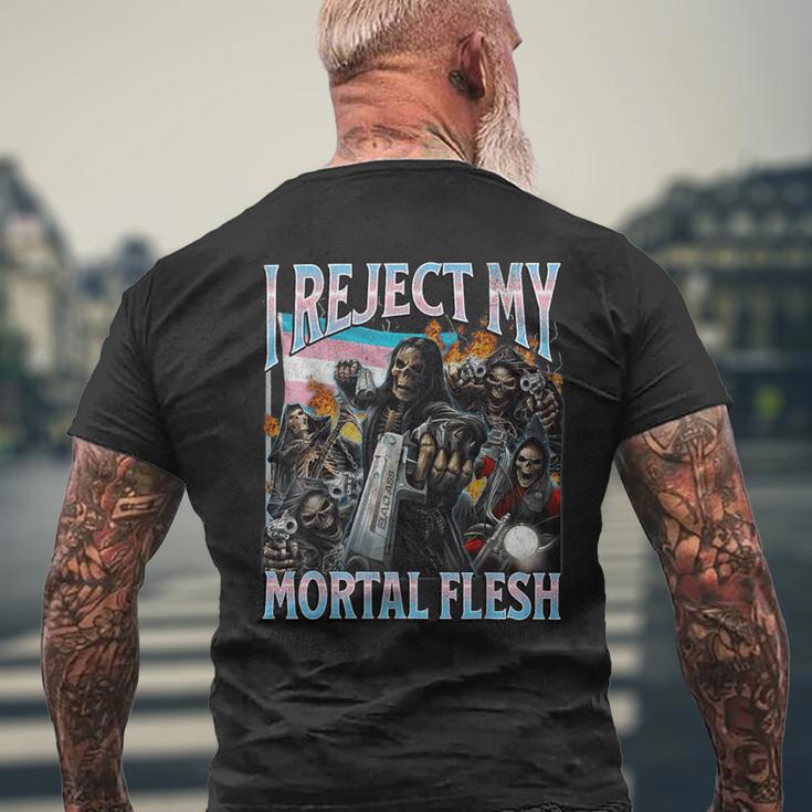 I Reject My Mortal Flesh Trans Hard Skeleton Bootleg T-Shirt mit Rückendruck Geschenke für alte Männer