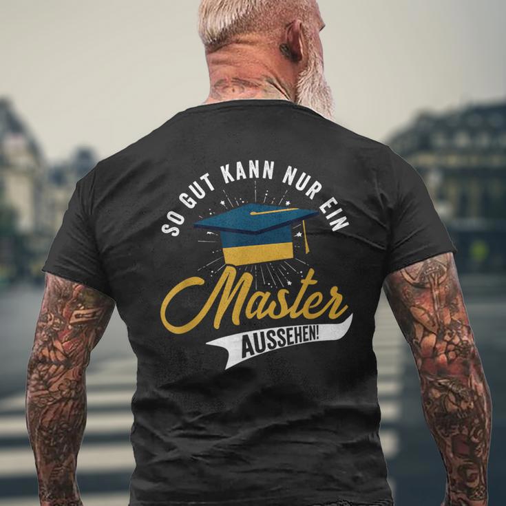 So Gut Kann Nur Ein Master Look Graduation T-Shirt mit Rückendruck Geschenke für alte Männer