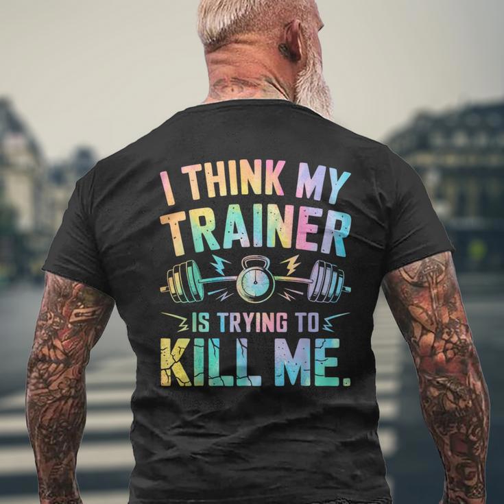 I Think My Trainer Is Trying To Kill Me T-Shirt mit Rückendruck Geschenke für alte Männer