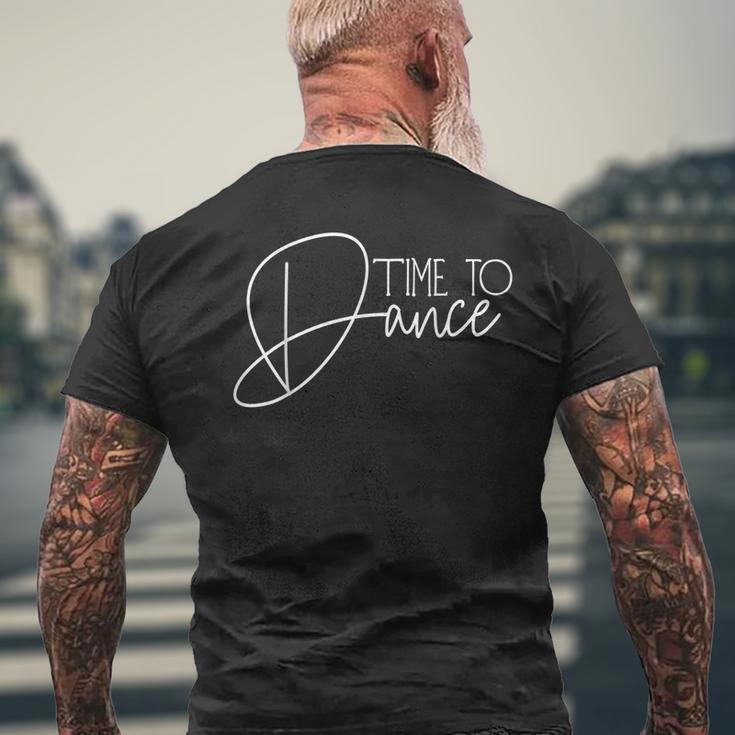 Time To Dance Time For Dancing Dancer Dance Movement T-Shirt mit Rückendruck Geschenke für alte Männer