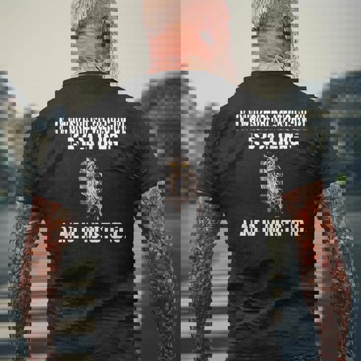 My Whiskered Screech-Owl Is Calling And i Must Go Bird Men's Back Print T-Shirt Gifts for Old Men