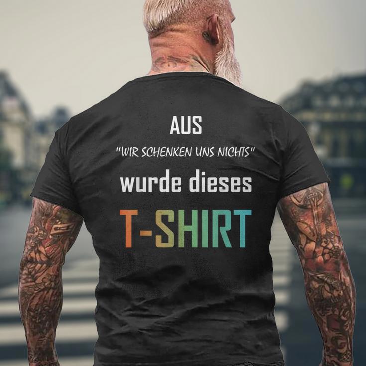 Wir Schenken Uns Nicht German T-Shirt mit Rückendruck Geschenke für alte Männer